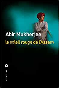Le soleil rouge de l'assam