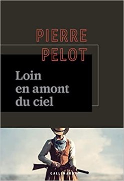 Loin en amont du ciel